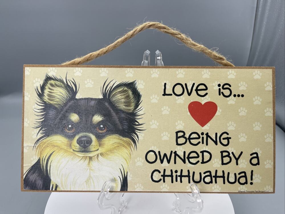 Love is...Being owned by a Chihuahua, Paw Prints Heart Dog Sign 5x10 Wood